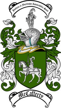 McCafferty Family Coat of Arms... The motto at the top says, in Latin: 'Justice and Fortitude are Invincible'  .........  click to enlarge
